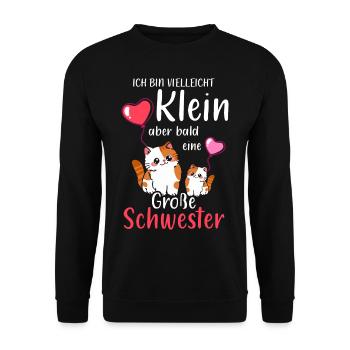 Ich Bin Klein Aber Bald Eine Große Schwester - Unisex Pullover - Schwarz - Vorne - Alina (178cm) & Michal (187cm)