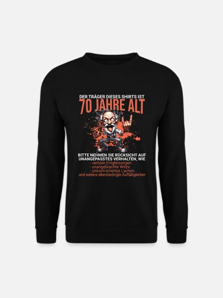DER TRÄGER DIESES SHIRTS IST 70 JAHRE ALT - Unisex Pullover - Schwarz