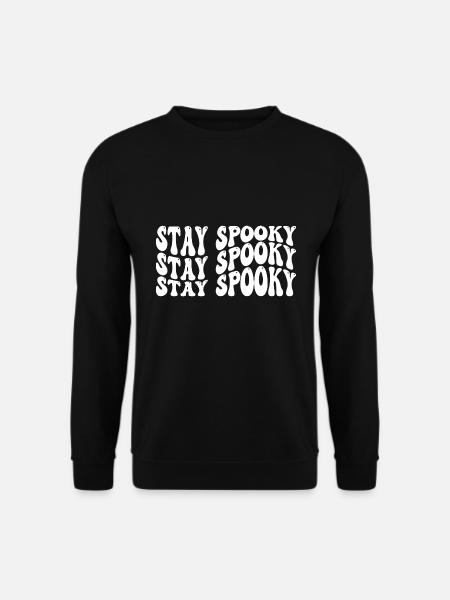 Stay Spooky - Unisex Sweatshirt - black