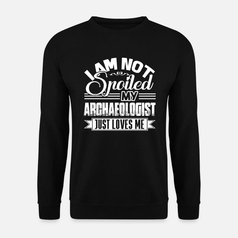 Mein Archäologe liebt mich einfach - Unisex Pullover - Schwarz