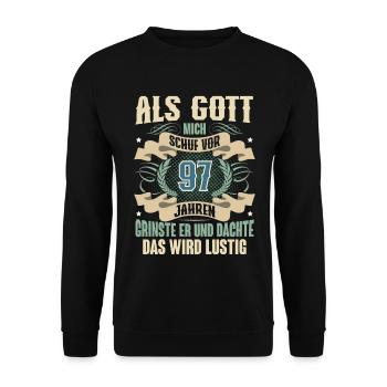 97. Geburtstag Als Gott Mich Schuf Vor - Unisex Pullover - Schwarz - Vorne - Alina (178cm) & Michal (187cm)
