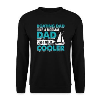 Boating Dad Like A Normal Dad Only Much Cooler - Unisex Sweatshirt - black - Front - Alina (178cm) & Michal (187cm)