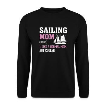 Sailing Mom Like A Normal Mom But Cooler - Unisex Pullover - Schwarz - Vorne - Alina (178cm) & Michal (187cm)