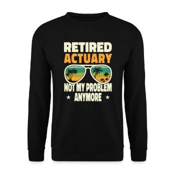 Retired Men Retired Actuary Not My Problem Anymore - Unisex Pullover - Schwarz - Vorne - Alina (178cm) & Michal (187cm)