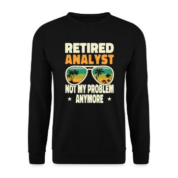 Retired Men Retired Analyst Not My Problem Anymore - Unisex Pullover - Schwarz - Vorne - Alina (178cm) & Michal (187cm)