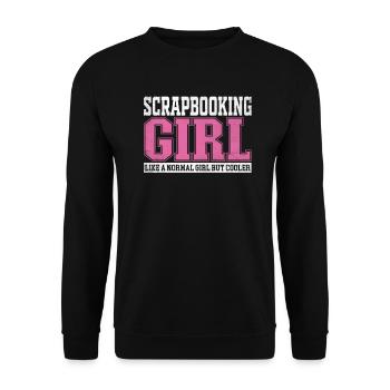 Womens Scrapbooking Girl Like A Normal Girl But - Unisex Sweatshirt - black - Front - Alina (178cm) & Michal (187cm)