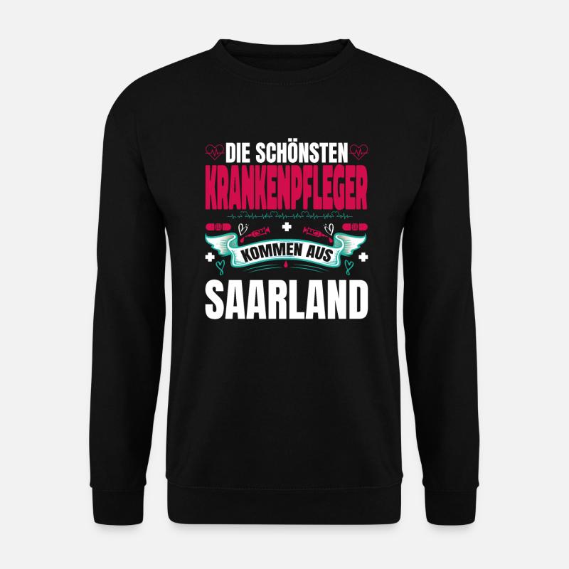 Die Schönsten Krankenpfleger Kommen Aus Saarland - Unisex Pullover - Schwarz