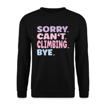 Sorry Can't Climbing Bye Funny Climbing - Unisex Sweatshirt - black - Front - Alina (178cm) & Michal (187cm)