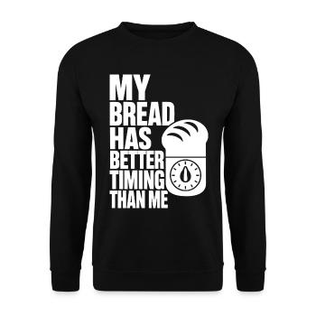 My Bread Has Better Timing Than Me – Brotbacken Hu - Unisex Pullover - Schwarz - Vorne - Alina (178cm) & Michal (187cm)