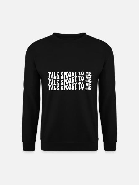 Talk spooky to me - Unisex Sweatshirt - black