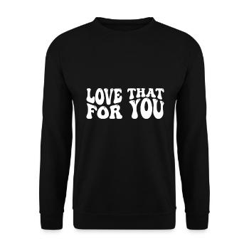Love more Self Love Inspirational Quote - Unisex Pullover - Schwarz - Vorne - Alina (178cm) & Michal (187cm)