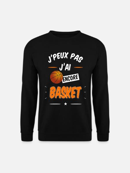 J'peux pas j'ai encore Basketball / Basket - Sweat-shirt Unisexe - noir