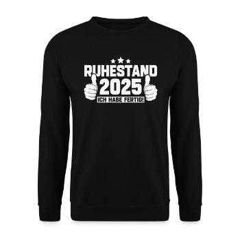 Ruhestand 2025 Ich habe fertig - Unisex Pullover - Schwarz - Vorne - Alina (178cm) & Michal (187cm)