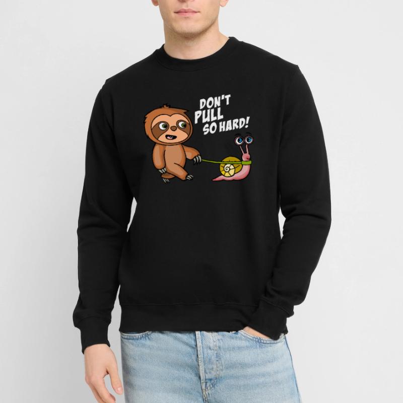 Don't pull so hard. Don't pull like that. Black Shirts Unisex Sweatshirt