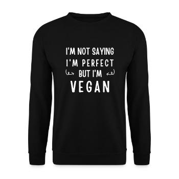 I'm Not Saying I'm Perfect But I'm Vegan - Unisex Sweatshirt - black - Front - Alina (178cm) & Michal (187cm)