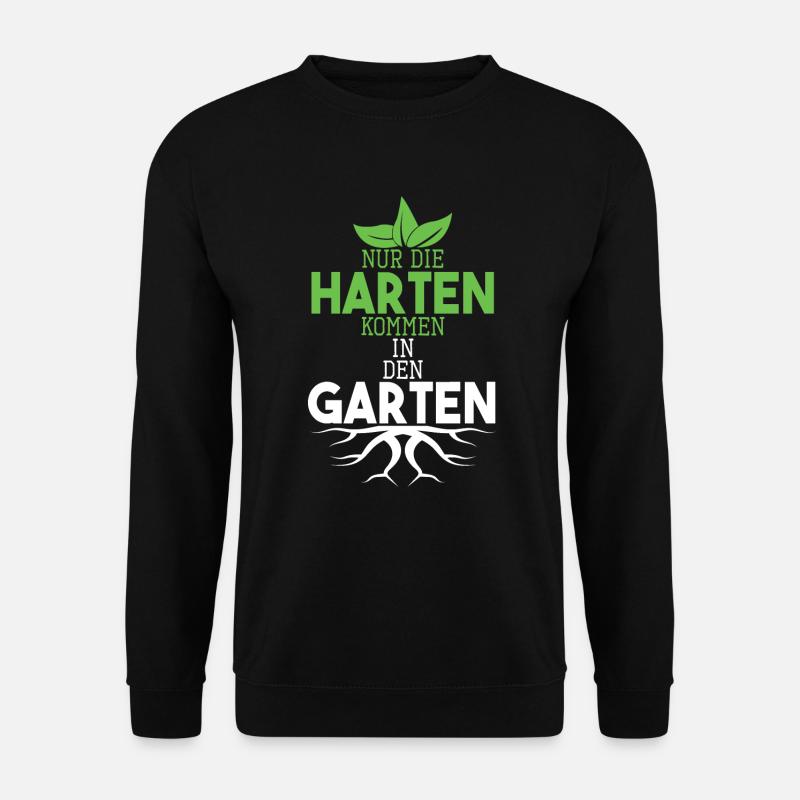 Garten T-Shirt Nur die Harten kommen in den Garten - Unisex Pullover - Schwarz