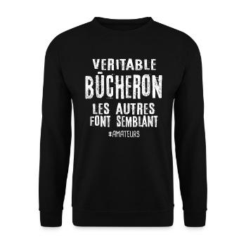Véritable bûcheron , les autres font semblant - Sweat-shirt Unisexe - noir - Devant - Alina (178cm) & Michal (187cm)