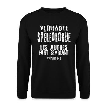 Véritable spéléologue , les autres font semblant - Sweat-shirt Unisexe - noir - Devant - Alina (178cm) & Michal (187cm)