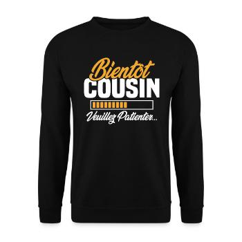 bientôt cousin veuillez patienter - Sweat-shirt Unisexe - noir - Devant - Alina (178cm) & Michal (187cm)