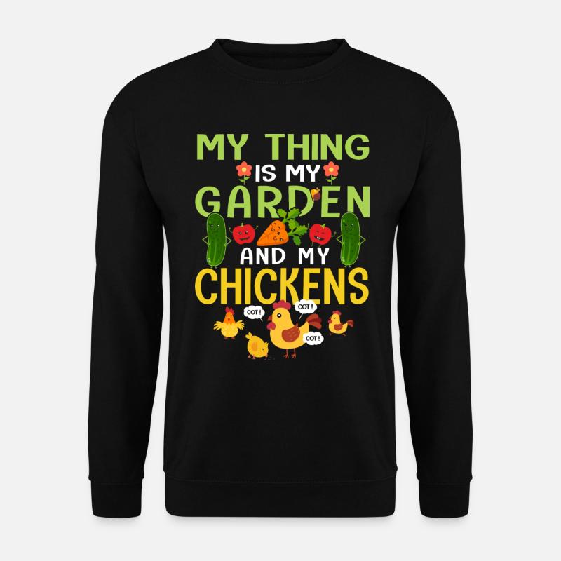 Garten Mein Ding ist mein Garten und meine Hühner - Unisex Pullover - Schwarz