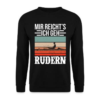 Mir Reicht's Ich Geh Rudern Geschenk Ruderer - Unisex Pullover - Schwarz - Vorne - Alina (178cm) & Michal (187cm)
