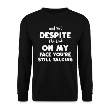 Et pourtant malgré le regard sur mon f... - Sweat-shirt Unisexe - noir - Devant - Alina (178cm) & Michal (187cm)