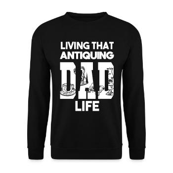 Living That Antiquing Dad Life Antiquitäten Papa - Unisex Pullover - Schwarz - Vorne - Alina (178cm) & Michal (187cm)