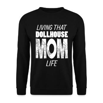 Living That Dollhouse Mom Life Puppenhaus - Unisex Sweatshirt - black - Front - Alina (178cm) & Michal (187cm)