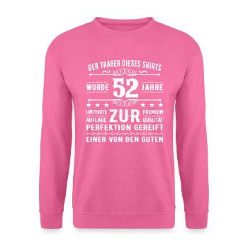 52 Jahre Geschenkidee zum 52 - Geburtstag - Unisex Sweatshirt - pink - Front