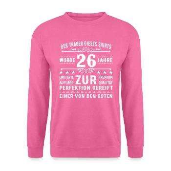 26 Jahre Geschenkidee zum 26 - Geburtstag - Unisex Sweatshirt - pink - Front