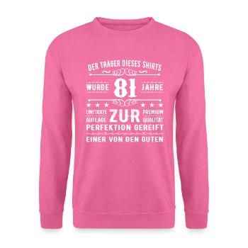 81 Jahre Geschenkidee zum 81 - Geburtstag - Unisex Pullover - Pink - Vorne