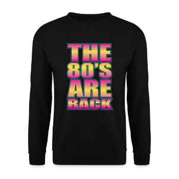 THE 80S ARE BACK - Unisex Sweatshirt - black - Front - Alina (178cm) & Michal (187cm)