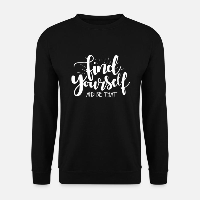 FIND YOURSELF - Unisex Sweatshirt - black