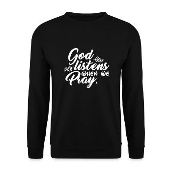 God Listens When We Pray - Unisex Pullover - Schwarz - Vorne - Alina (178cm) & Michal (187cm)