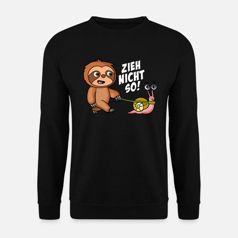 Zieh nicht so Faultier + Schnecke Schwarze Shirts - Unisex Pullover - Schwarz