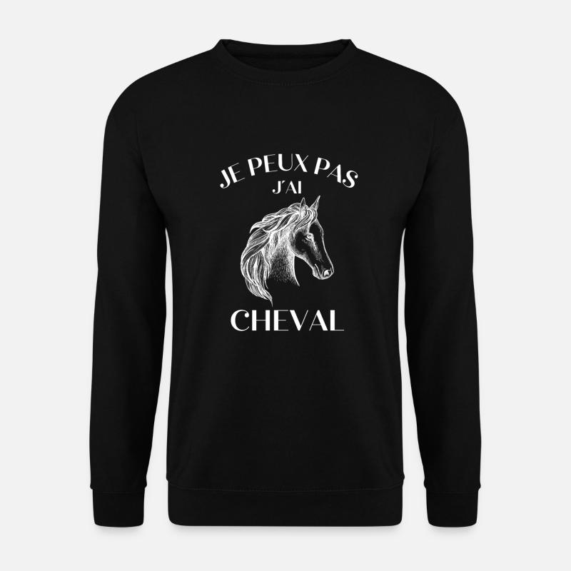 JE PEUX PAS J´AI CHEVAL - Sweat-shirt Unisexe - noir