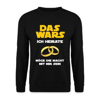 Das Wars - Ich Heirate - Junggesellenabschied - Unisex Pullover - Schwarz - Vorne - Alina (178cm) & Michal (187cm)