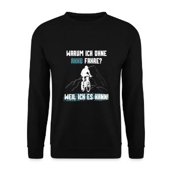 Fahrrad Radfahrer Spruch Warum ich ohne Akku fahre - Unisex Pullover - Schwarz - Vorne - Alina (178cm) & Michal (187cm)