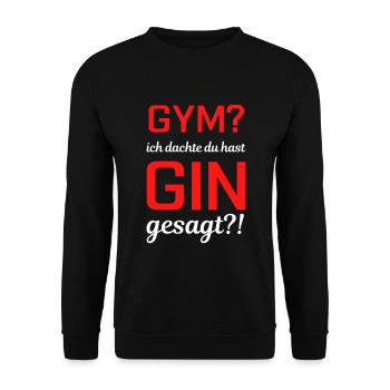 GYM? Ich dachte du hast GIN gesagt - Fitness - Unisex Pullover - Schwarz - Vorne - Alina (178cm) & Michal (187cm)