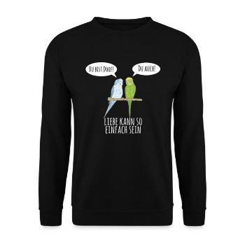 You're goofy budgie love gift bird - Unisex Sweatshirt - black - Front - Alina (178cm) & Michal (187cm)