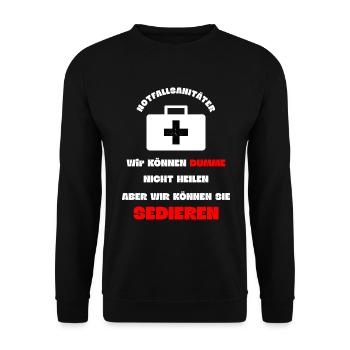 Rettungsdienst Notfallsanitäter Dumme Sedieren - Unisex Pullover - Schwarz - Vorne - Alina (178cm) & Michal (187cm)