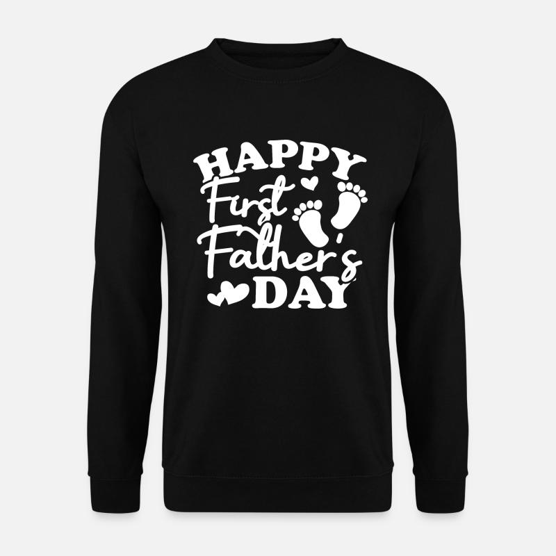 Happy First Father's Day - Unisex Sweatshirt - black