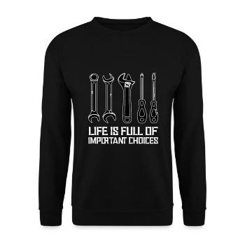 Funny Life Is Full Of Important Choices mechanic - Unisex Sweatshirt - black - Front - Alina (178cm) & Michal (187cm)