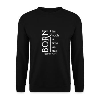 Christian Design Born for the Now Time Esther 4:14 - Unisex Sweatshirt - black - Front - Alina (178cm) & Michal (187cm)