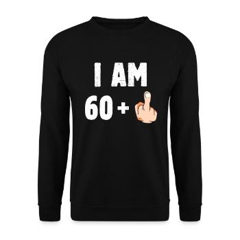 I am 60 plus one - Unisex Sweatshirt - black - Front - Alina (178cm) & Michal (187cm)