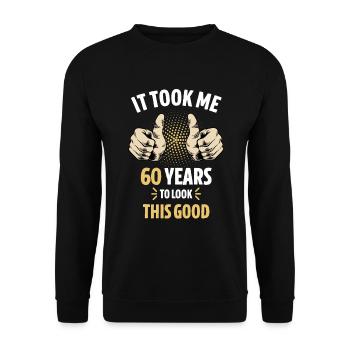 It took 60 years to look this good - Sweat-shirt Unisexe - noir - Devant - Alina (178cm) & Michal (187cm)
