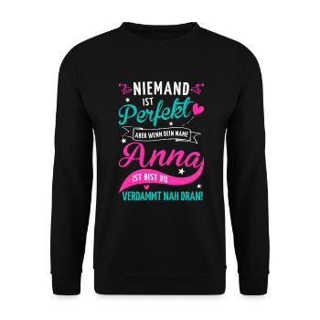 Niemand ist perfekt aber wenn dein Name Anna ist - Unisex Pullover - Schwarz - Vorne - Alina (178cm) & Michal (187cm)