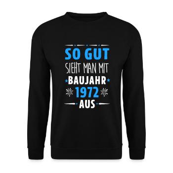 So gut sieht man mit Baujahr 1972 aus - Unisex Pullover - Schwarz - Vorne - Alina (178cm) & Michal (187cm)