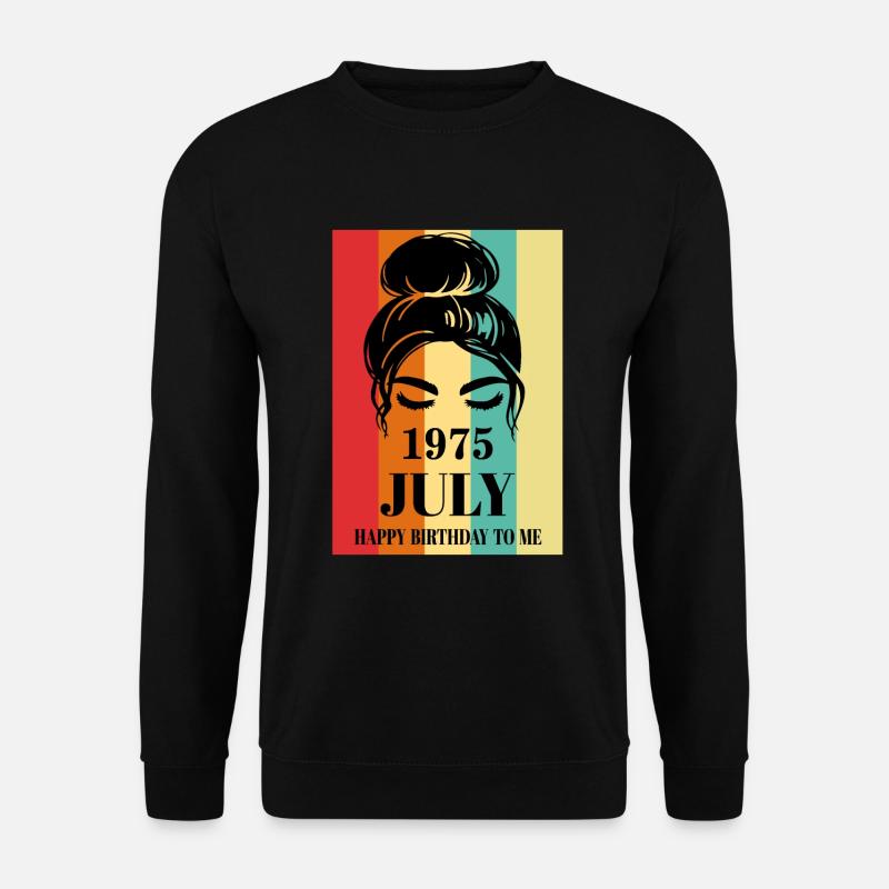 July 1975 Happy Birthday To Me - Unisex Pullover - Schwarz