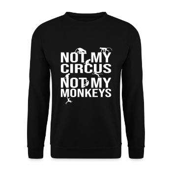 Not My Circus Not My Monkeys - Unisex Pullover - Schwarz - Vorne - Alina (178cm) & Michal (187cm)